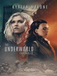 The Underworld Chronicles - Tome 1 [Livre lesbien, roman lesbien] | Kyrian Malone. Auteur