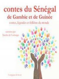 Contes du Sénégal, de Gambie et de Guinée | Frédéric Garnier. Auteur