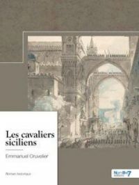 Les cavaliers siciliens | Emmanuel Cruvelier. Auteur