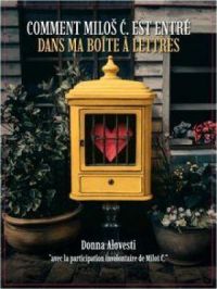 Comment Miloš Ć. est entré dans ma boîte à lettres | Donna Alovesti. Auteur