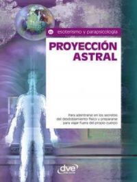 Proyección astral. Para adentrarse en los secretos del desdoblamiento físico y prepararse para viajar fuera del propio cuerpo | Equipo de expertos Osiris. Auteur