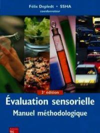 Évaluation sensorielle – Manuel méthodologique, 3e éd. | Félix Depledt. Auteur