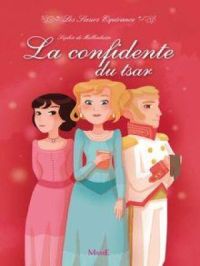 La confidente du Tsar | Sophie de Mullenheim. Auteur