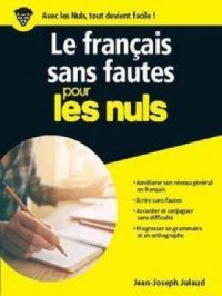 Le français sans fautes Pour les Nuls | Jean-Joseph JULAUD. Auteur