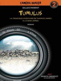 Tumulus | Gilles Parent. Auteur