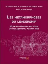 Les métamorphoses du leadership | Les Associés Valtus. Auteur