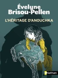 L'héritage d'Anouchka - Roman Poche - Un grand polar -Dès 10 ans | Evelyne Brisou-Pellen. Auteur