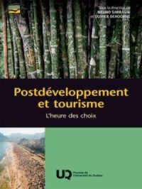 Postdéveloppement et tourisme : L'heure des choix | Bruno Sarrasin. Auteur