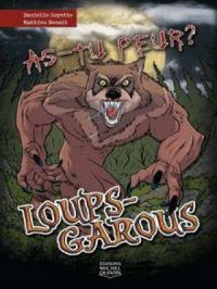 As-tu peur? 4 - Loups-garous | Danielle Goyette. Auteur