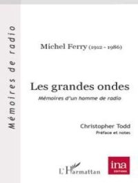 Les grandes ondes | Michel Ferry. Auteur