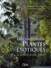 L'art d'acclimater les plantes exotiques | Catherine Ducatillion. Auteur