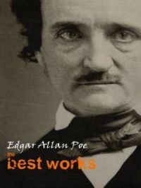Edgar Allan Poe: The Best Works | Edgar Allan Poe. Auteur