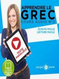 Apprendre le Grec - Écoute Facile - Lecture Facile - Texte Parallèle Cours Audio No. 2 [Learn Greek]: Lire et Écouter des Livres en Grec | Polyglot Planet. Auteur