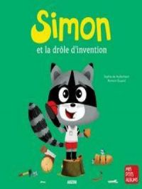 Simon et la drôle d'invention | Sophie de Mullenheim. Auteur