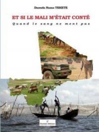 ET SI LE MALI M’ÉTAIT CONTÉ | Daouda Nama TEKETE. Auteur