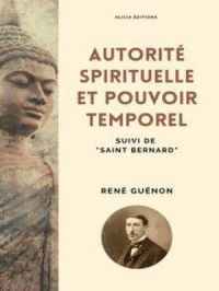 Autorité spirituelle et pouvoir temporel | René Guénon. Auteur