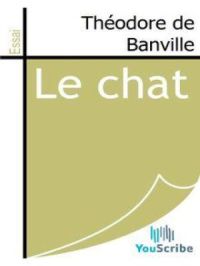 Le chat | Théodore de Banville. Auteur
