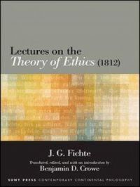 Lectures on the Theory of Ethics (1812) | J. G. Fichte. Auteur