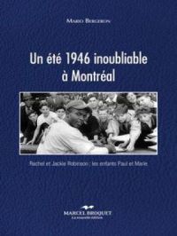 Un été 1946 inoubliable à Montréal | Mario Bergeron. Auteur