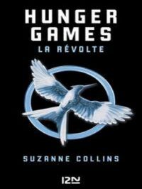 Hunger Games - tome 3 La révolte | Suzanne COLLINS. Auteur