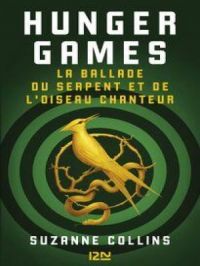 Hunger Games - La ballade du serpent et de l'oiseau chanteur | Suzanne COLLINS. Auteur