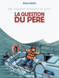Une épatante aventure de Jules - Tome    5 - La question du père | Émile Bravo. Dessin
