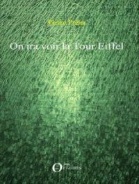 On ira voir la Tour Eiffel | Pierre Freha. Auteur
