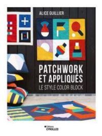 Patchwork et appliqués | Alice Guillier. Auteur