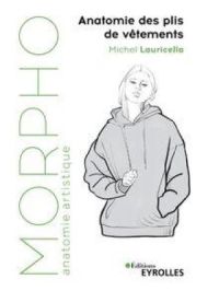 Morpho : anatomie des plis de vêtements | Michel Lauricella. Auteur