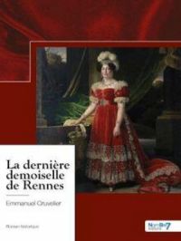 La dernière demoiselle de Rennes | Emmanuel Cruvelier. Auteur