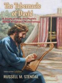 The Tabernacle of David | Russell M. Stendal. Auteur