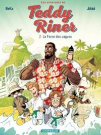 Les Aventures de Teddy Riner - Tome    2 - La Force des vagues | Jikkô. Dessin