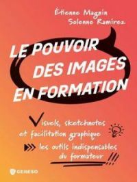 Le pouvoir des images en formation | Etienne Magnin. Auteur
