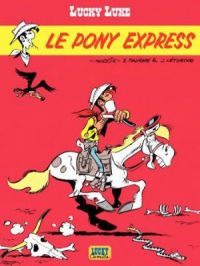 Lucky Luke - Tome   28 - Le Pony Express | Léturgie Jean. Auteur