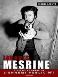 Jacques Mesrine | Michel Laentz. Auteur