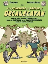Les Fabrice - À la poursuite du trésor de Décalécatán | Fabcaro. Auteur