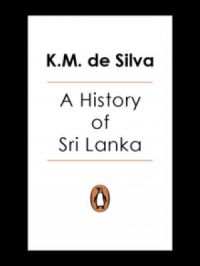 History of Sri Lanka | de Silva K M. Auteur