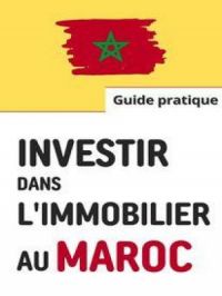 Investir dans l'immobilier au Maroc | Lectorama. Auteur