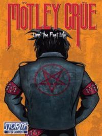 Orbit: Mötley Crüe: Livin’ the Fast Life | Jayfri Hashim. Auteur