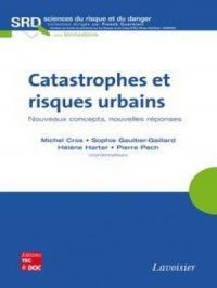 Catastrophes et risques urbains | CROS Michel. Auteur