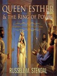 Queen Esther and the Ring of Power | Russell M. Stendal. Auteur