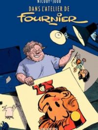 Dans l'atelier de Fournier - Tome    1 - | Joub. Scénariste