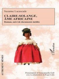Claire-Solange, âme africaine | Emmanuelle Gall. Auteur