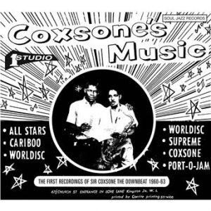 Affiche du document Soul Jazz Records presents Coxsone's Music - The First Recordings of Sir Coxsone The Downbeat 1960-63