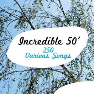 Affiche du document Incredible 50' - 250 Various Songs