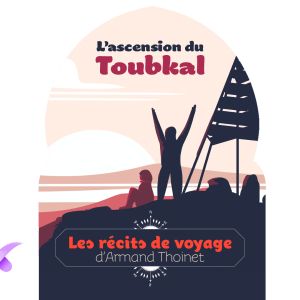 Affiche du document Les voyages d'Armand Thoinet : La montée du Toubkal