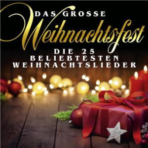 Affiche du document Das große Weihnachtsfest: Die 25 beliebtesten Weihnachtslieder