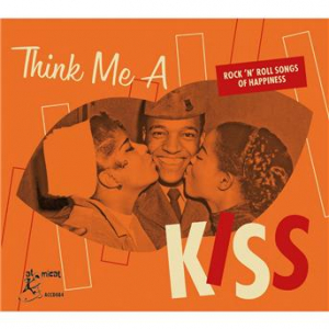 Affiche du document Think Me a Kiss - Rock 'n' Roll Songs of Happiness