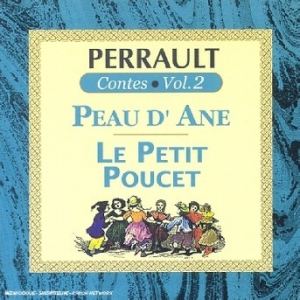 Affiche du document Perrault Contes Vol.2 - Peau D'Ane Le Petit Poucet