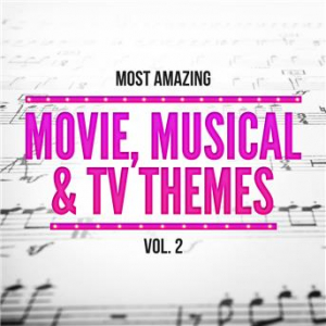 Affiche du document Most Amazing Movie, Musical & TV Themes, Vol. 2